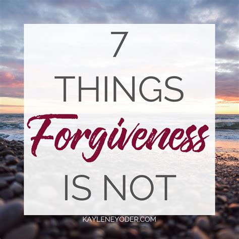 7 Things Forgiveness is Not sq - Kaylene Yoder