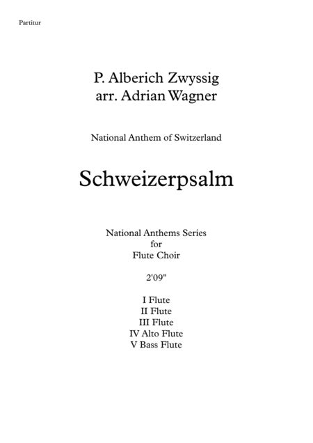 Schweizerpsalm National Anthem Of Switzerland Flute Choir Arr Adrian Wagner Flute Choir