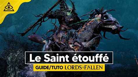 Guide Tuto Lords Of The Fallen Battre Le Saint Touff Facilement