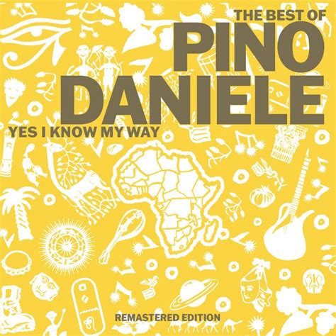 Pino Daniele The Best Of Pino Daniele Yes I Know My Way