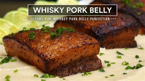 Sous Vide WHISKY PORK BELLY Perfection YouTube