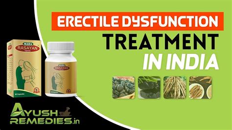 Erectile Dysfunction Treatment In India 12 Ayurveda Herbs Of Maha Rasayan Youtube