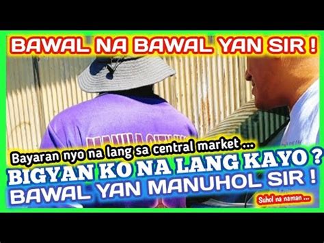 Bigyan Ko Na Lang Kayo Bawal Yan Manuhol Mtpb Clamping Operation