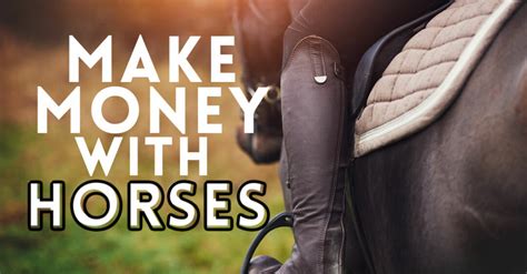 How To Make Money With Horses 25 Genius Ideas