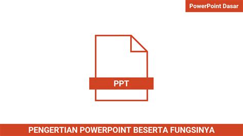 Pengertian Microsoft Powerpoint Sejarah Dan Fungsi Kelas Ppt