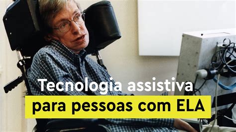 Tecnologia Assistiva Para Pessoas ELA Esclerose Lateral