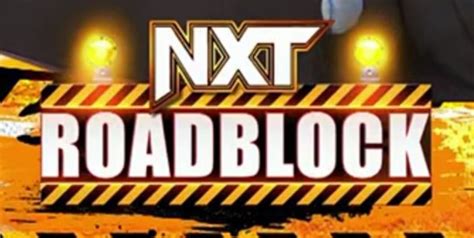 Wwe Nxt Roadblock Announced For Next Month