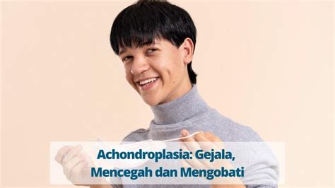 Achondroplasia Gejala Mencegah Dan Mengobati