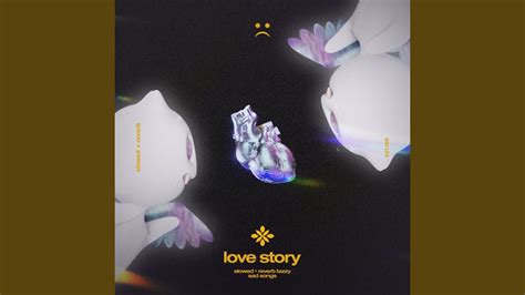 Love Story Slowed Reverb YouTube Music