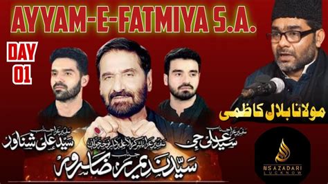 Live🔴 Day 1 Majlis E Ayyam E Fatimiya Sa Nadeem Sarwar Ali