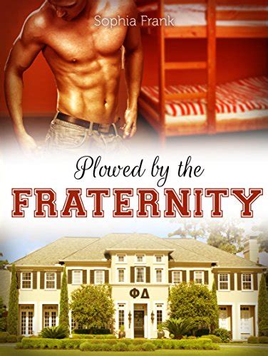Plowed By The Fraternity M M First Time Group Straight To Gay Forced Submission Fraternity