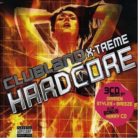 Clubland X Treme Hardcore Compilation Series Alchetron The Free