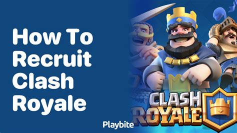 How To Recruit For Your Clash Royale Team Playbite