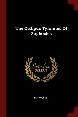 The Oedipus Tyrannus Of Sophocles By Sophocles Goodreads
