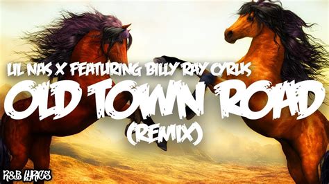 Old Town Road [Remix] (Lyrics) - Lil Nas X (feat. Billy Ray Cyrus ...