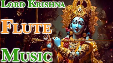 Lord Krishna Flute Music Relaxing Music Your Mind Body And Soul Yoga