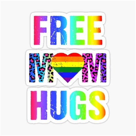 Free Mom Hugs Lgbt Gay Pride Transgender Rainbow Leopard Sticker For Sale By Mtdesign