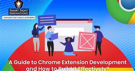 guide  chrome extension development    build  effectively