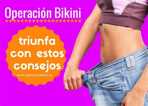 Operación Bikini triunfa con estos consejos Operación Bikini
