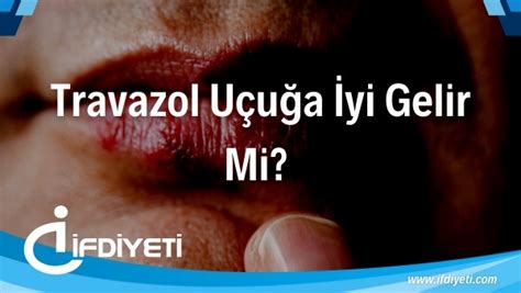 Travazol Uçuğa İyi Gelir Mi İşte Gerçekler İFDİYETİ