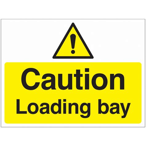 Caution Loading Bay Signs | Caution Loading Bay Signage