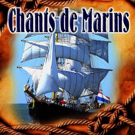 Les Plus Beaux Chants De Marins Chants De Marins Deezer