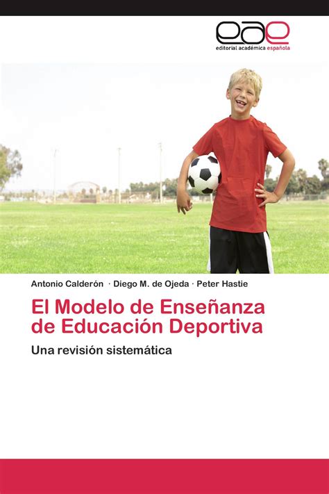 El Modelo de Enseñanza de Educación Deportiva / 978-3-8465-6808-8