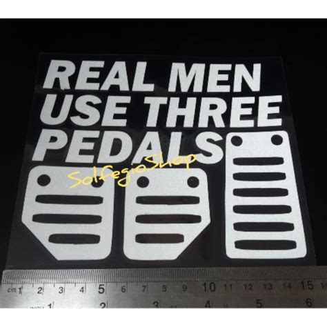 Jual Stiker Real Men Use Three Pedals Sticker Mobil Manual Warna Dan