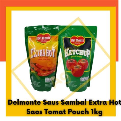 Jual Delmonte Saus Sambal Extra Hot Chili Sauce Saus Tomat Ketchup Pouch Kg Shopee Indonesia