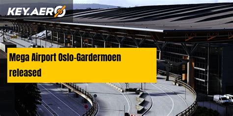 Mega Airport Oslo Gardermoen Released