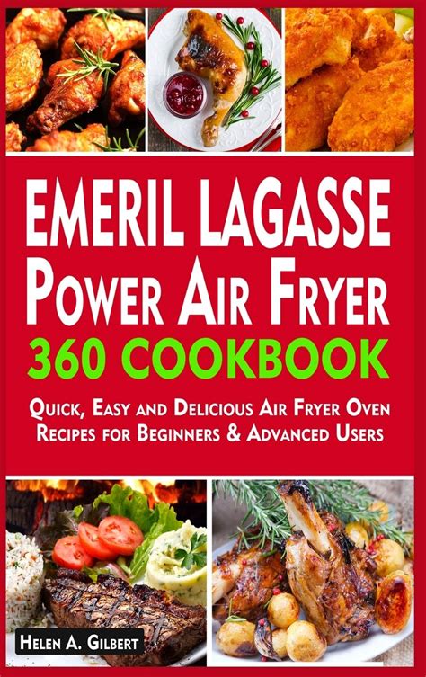 Emeril Lagasse Power Air Fryer 360 Cookbook Quick Easy And Delicious