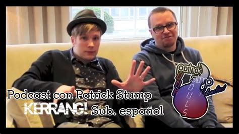 Podcast de Kerrang con Patrick Stump Sub Español YouTube