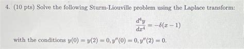 Solved 10 Pts Solve The Following Sturm Liouville Problem Chegg