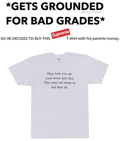 Supreme They Fuck You Up T Shirt This Be The Verse By Philip Larkin Pygear