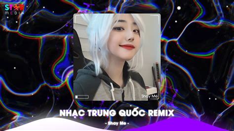 Top 10 Nhạc Trung Quốc Remix 2024 Nhạc Hoa Remix Hot TikTok Full Set Nhạc Trung Remix Hay