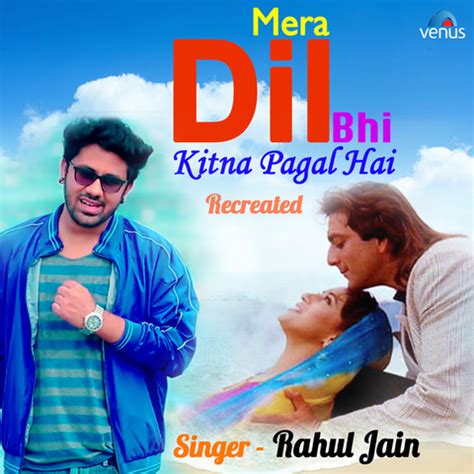 Mera Dil Bhi Kitna Pagal Hai - Recreated Song Download: Mera Dil Bhi ...