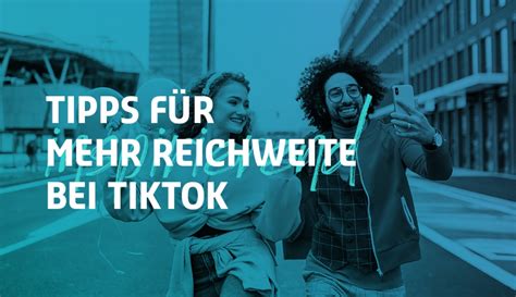 Tipps F R Mehr Reichweite Auf Tiktok