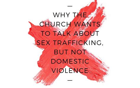 Why The Church Wants To Talk About Sex Trafficking But Not Domestic