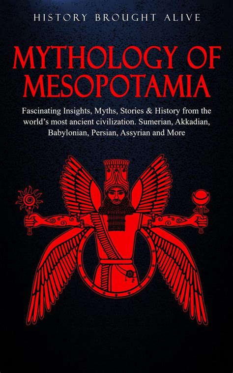 Mythology of Mesopotamia: Fascinating Insights, Myths, Stories