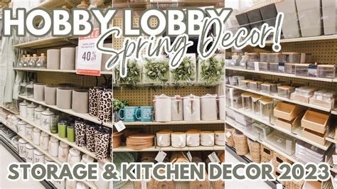 NEW HOBBY LOBBY SPRING DECOR 2023 SHOP WITH ME NEW STORAGE KITCHEN