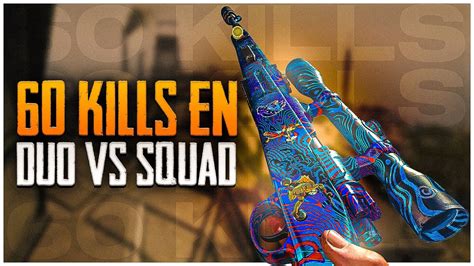 60 Kills En DUO Vs SQUAD YouTube