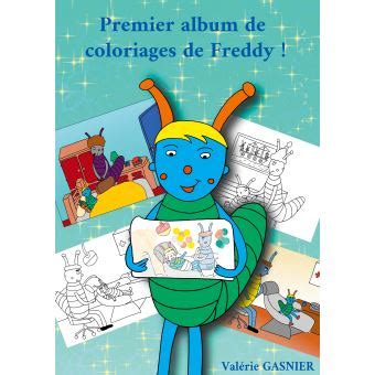 Album De Coloriages De Freddy La Sant Broch Val Rie Gasnier The