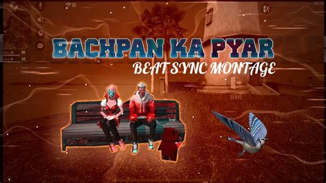 BACHPAN KA PYAR FREE FIRE BEAT SYNC FREE FIRE BEST EDITED MONTAGE