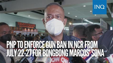 Pnp To Enforce Gun Ban In Ncr From July For Bongbong Marcos Sona