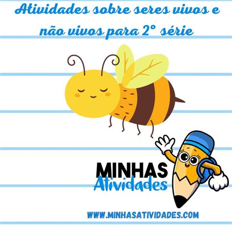 Seres Vivos E Nao Vivos 2 Ano