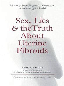 Sex Lies And The Truth About Uterine Fibroids Ebook EPub Carla Dionne Achat Ebook Fnac