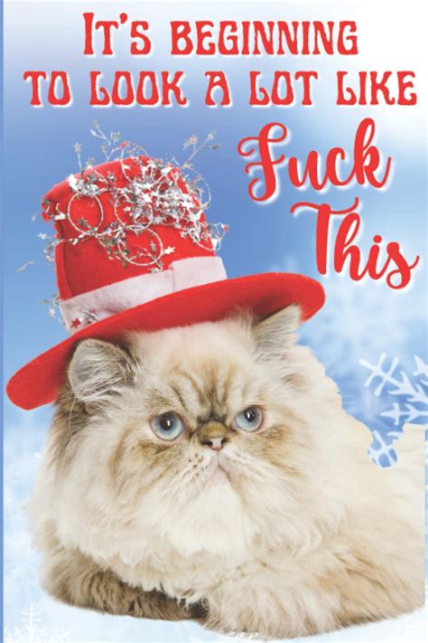 It S Beginning To Look A Lot Like Fuck This Grumpy Cat Notebook Funny