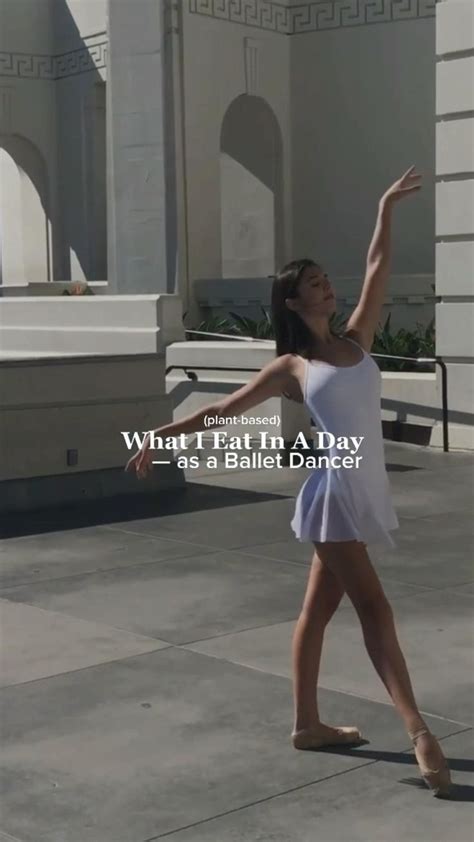 What I Eat In A Day As A Ballet Dancer Vegan Plant Based Ballerina