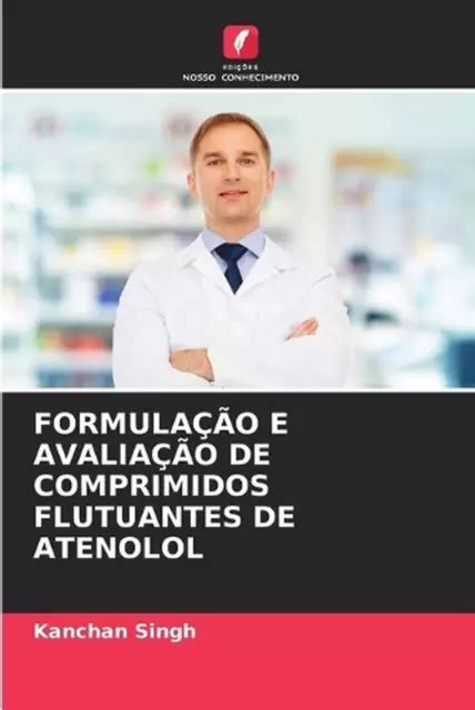 Formulao E Avaliao De Comprimidos Flutuantes De Atenolol By Kanchan