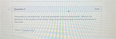 Solved Hemophilia Is A Sex Linked Trait A Boy With Chegg